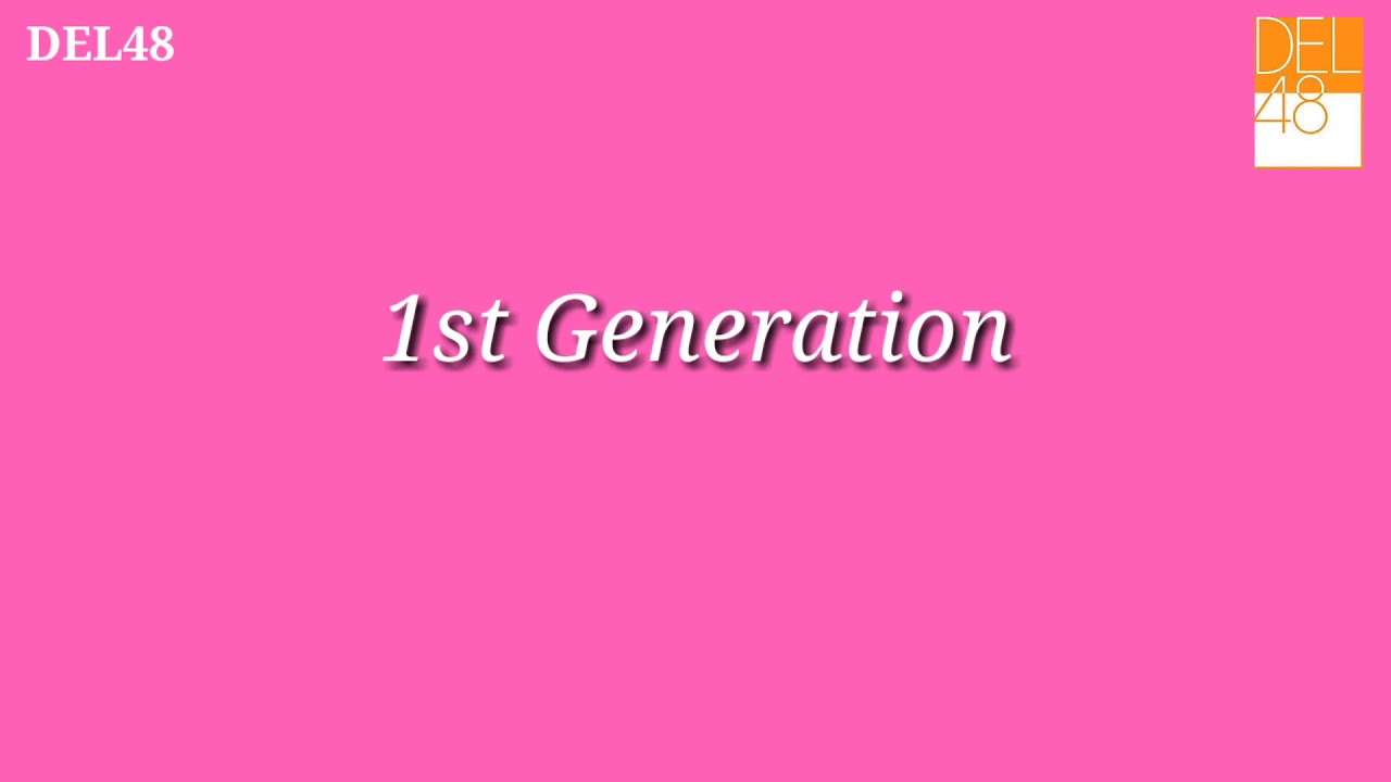 【DEL48】1st Generation 22 Member