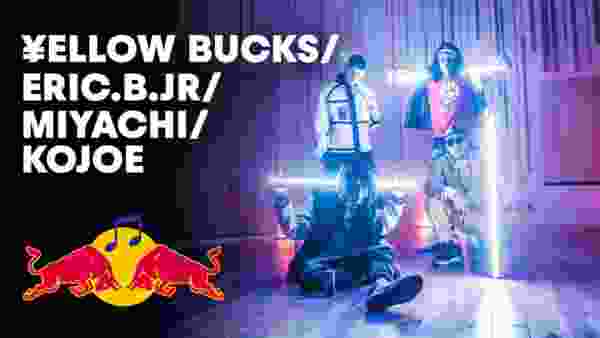 ¥ellow Bucks/ Eric.B.Jr/ MIYACHI/ Kojoe - RASEN｜Red Bull Music